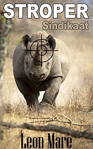 Stroper Sindikaat (Afrika Wildernis Book 1) (Afrikaans Edition) 2101